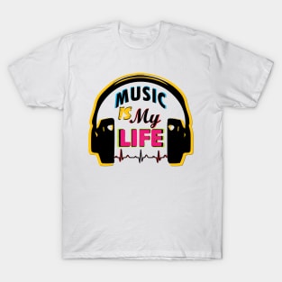 Music Is My Life T-Shirt